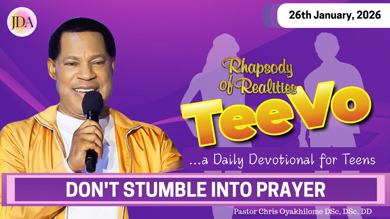 TEEVO - Don't Stumble into Prayer | 26th January 2026 | Rhapsody of Realities for Teens