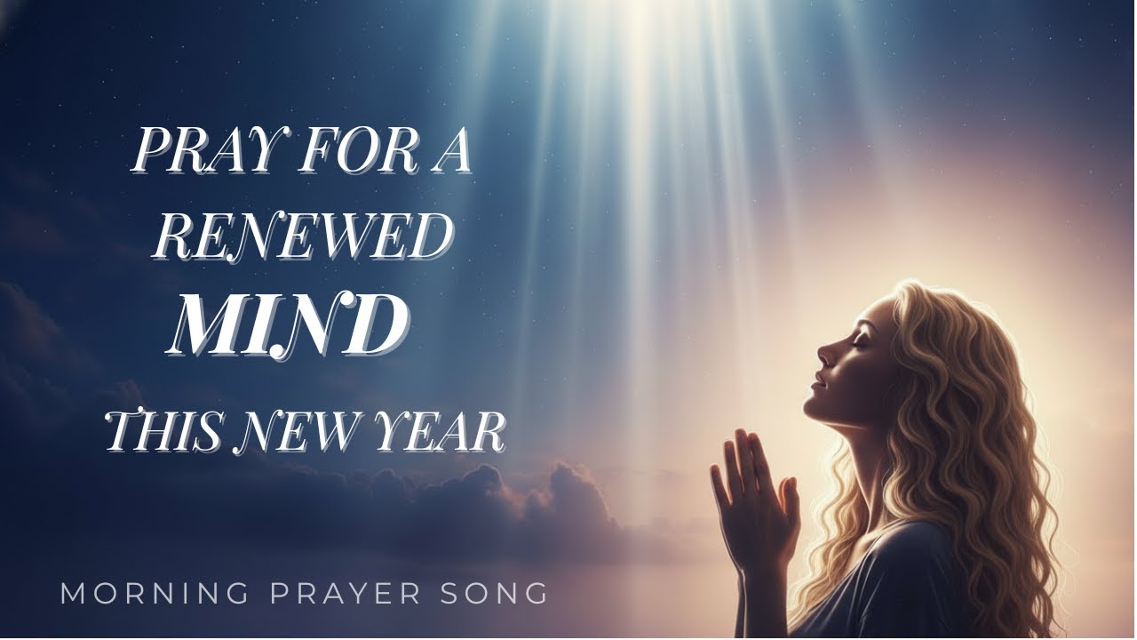 Listen to This Morning Prayer Music With God and Reset Your Thoughts - Start This Year Right