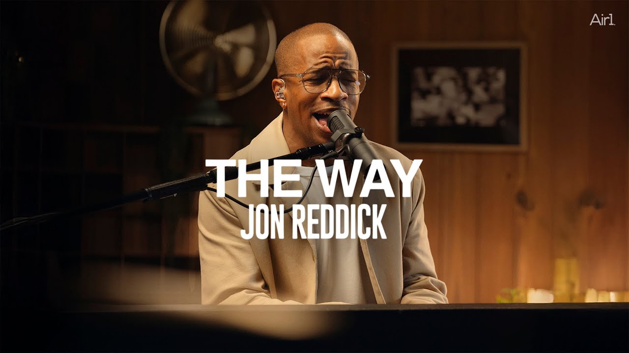 Jon Reddick - The Way | Recorded Live with Air1