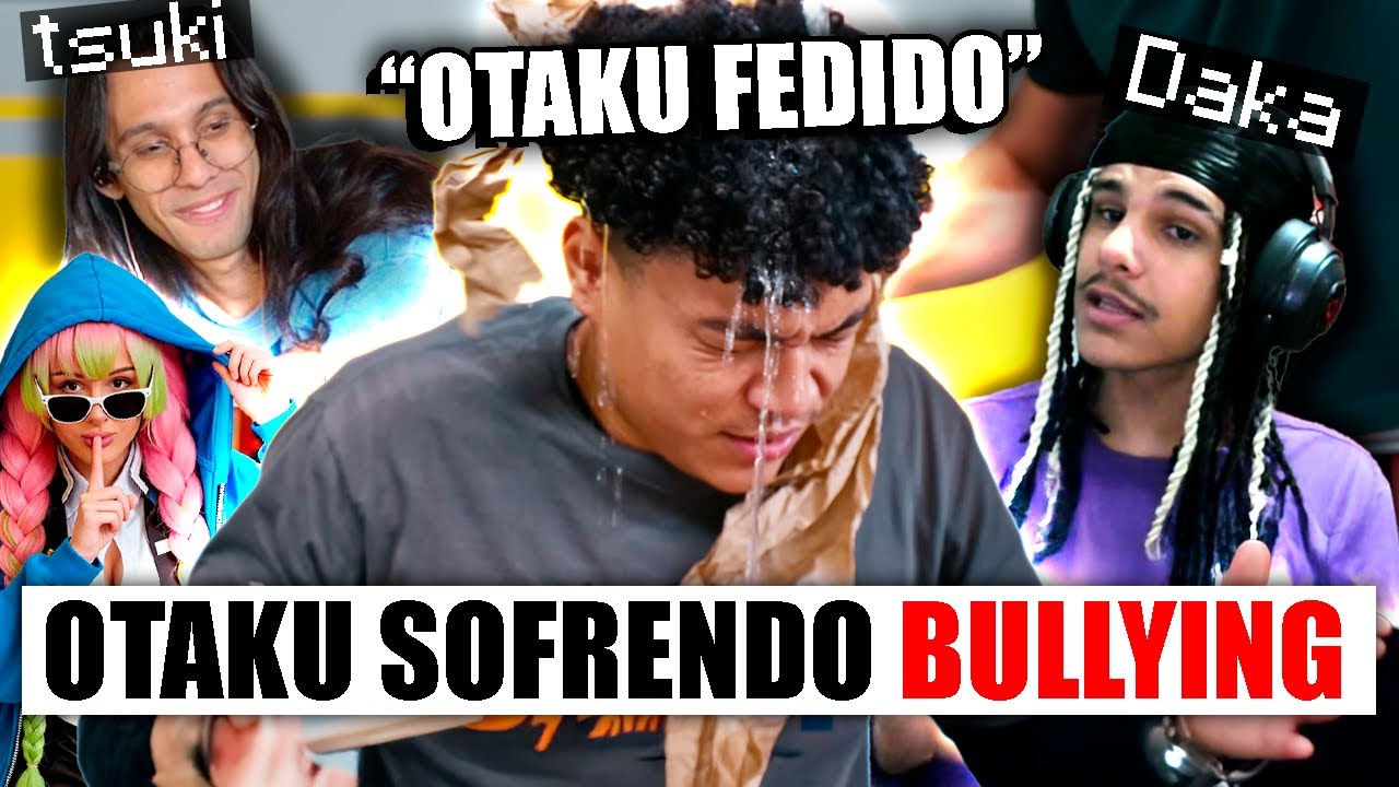 OTAKU QUE SOFRE BULLYING POR SER "NERD DEMAIS" ( ele merece kkkk)
