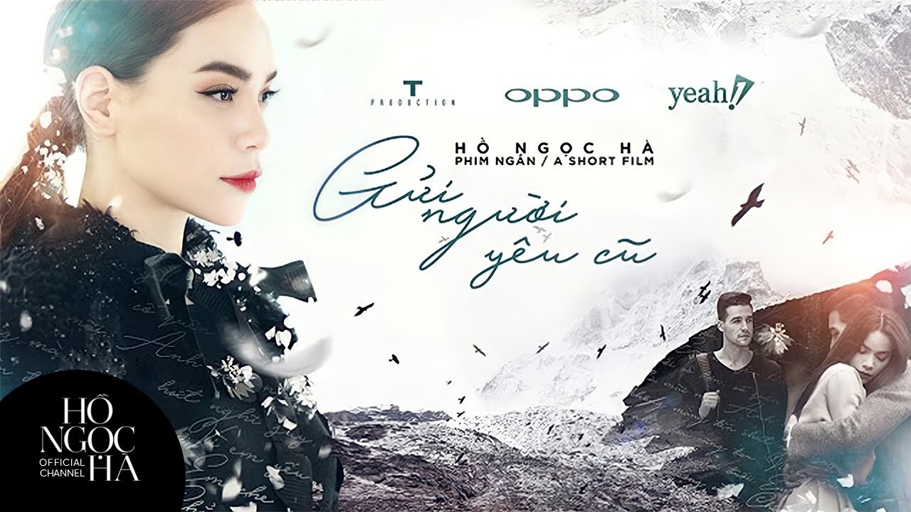 Gửi Người Yêu Cũ - Hồ Ngọc Hà (Official Short Film)