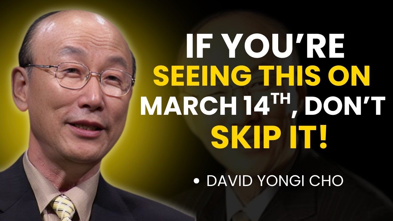 MARCH 14 WARNING: GOD SENT THIS MESSAGE FOR YOU | Yongi Cho