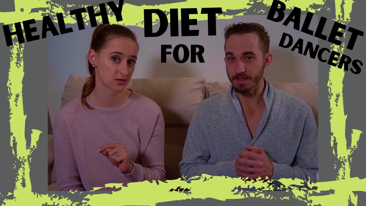 A HEALTHY DIET FOR BALLET DANCERS!!! YOU MIGHT NOT KNOW THIS BUT...