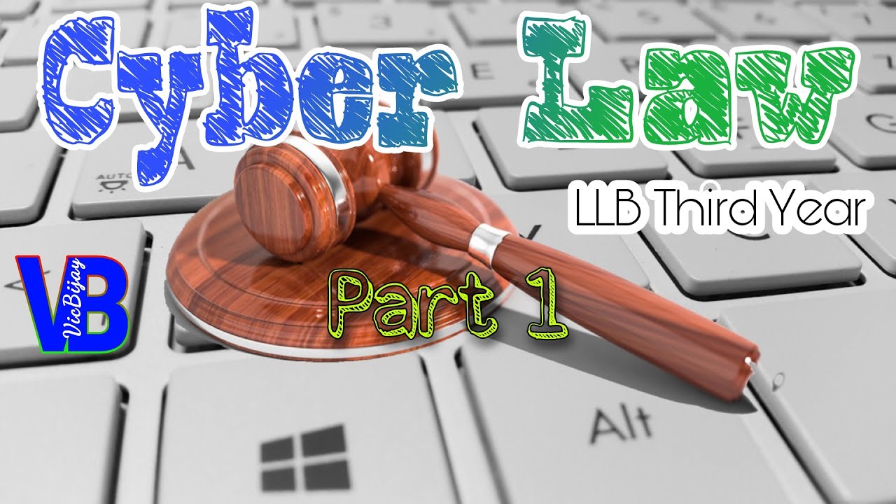 Cyber Law | LLB Third Year | Part 1