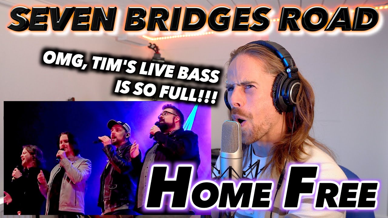 Home Free - Seven Bridges Road (live) FIRST REACTION! (OMG, TIM'S BASS IS SO FULL LIVE!!!)