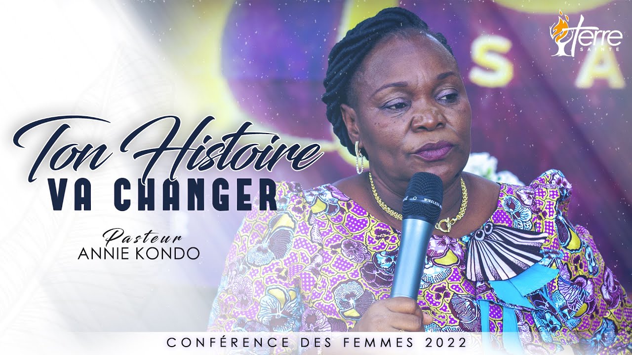 TON HISTOIRE PEUT CHANGER - Pasteur ANNIE KONDO