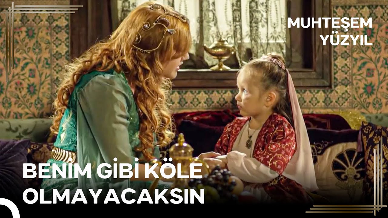 Sultan Olma Yolunda #34 - Doğuştan Sultan Olan Kızımla Hasbihal | Muhteşem Yüzyıl
