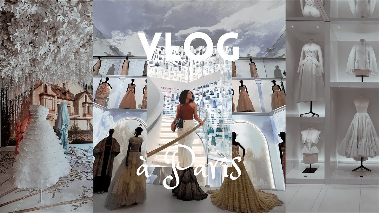 Vlog à Paris : Galerie Dior, Petit Palais, Tour Eiffel...