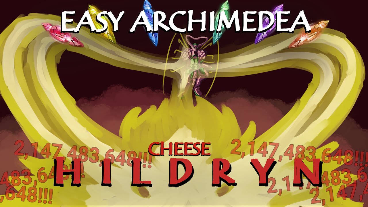 How to Cheese Elite Archimedea with Hildryn