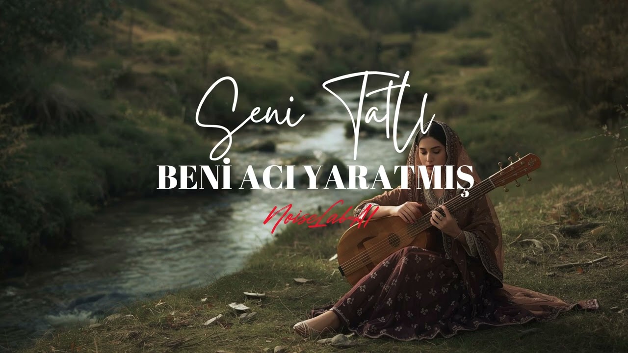 Seni Tatlı Beni Acı Yaratmış