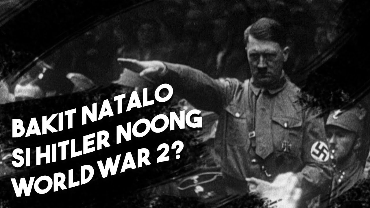 Bakit Natalo si Adolf Hitler (ng Nazi Germany) noong World War 2?