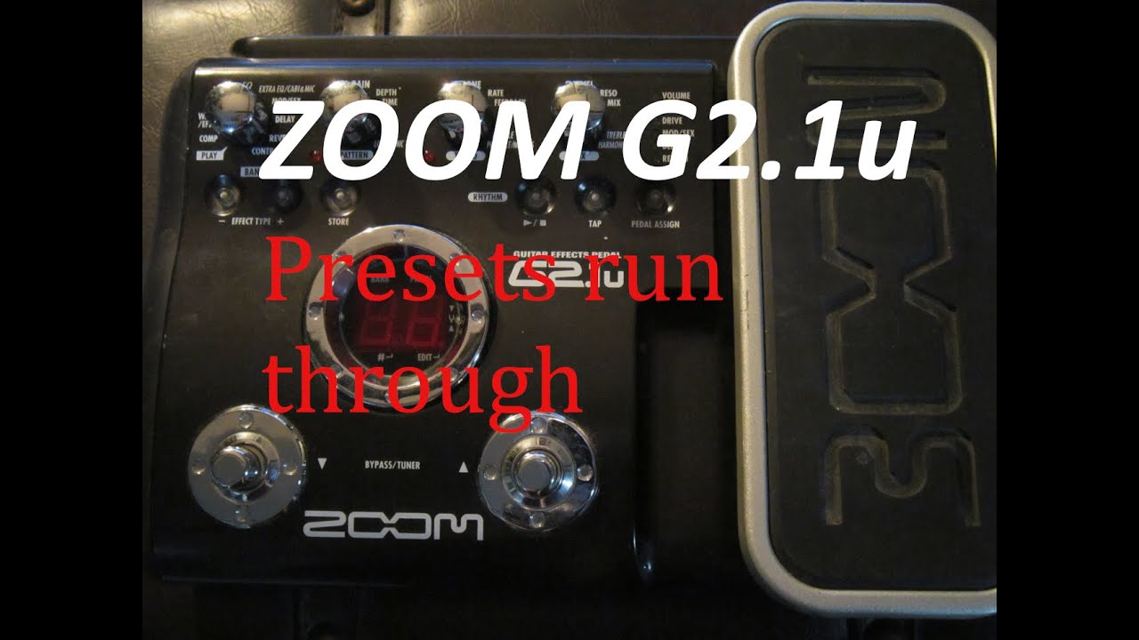 ZOOM G2.1u -PRESETS RUN THRU-sounds really cool!