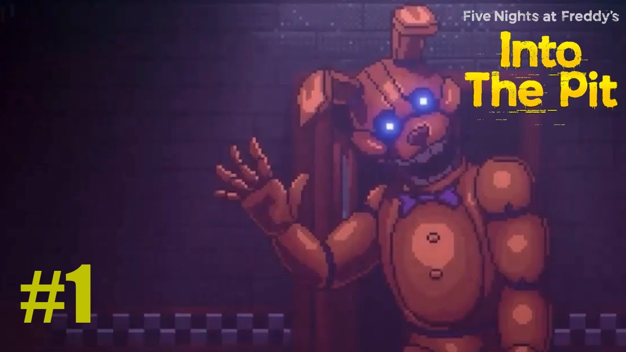 O INÍCIO DE GAMEPLAY - FIVE NIGHTS AT FREDDY'S: INTO THE PIT | PARTE #1