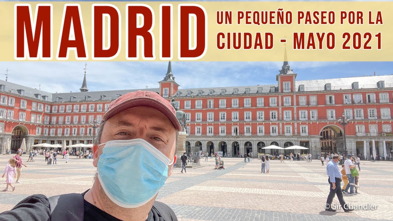 Madrid: mi paso de pocos días por la ciudad en mayo 2021