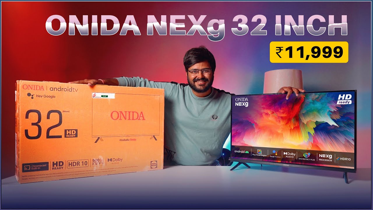 ONIDA NexG Series Android TV 32 Inch 🔥Unboxing & Review🔥