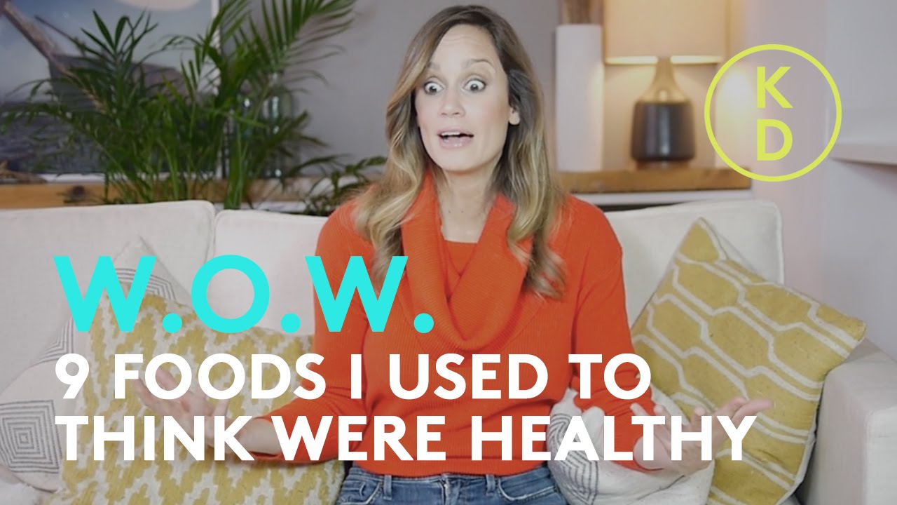 9 foods I USED to think were HEALTHY - Kim D'Eon Holistic Nutritionist