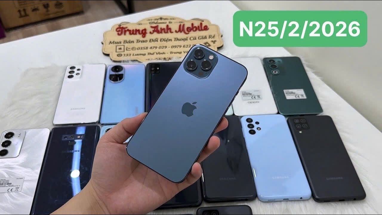 25/2/2026 Xả Điện thoại Siêu Rẻ || IPhone 12Prm 256G || OPPO A5 - A3X || Samsung A73 - A52S - A71 !!