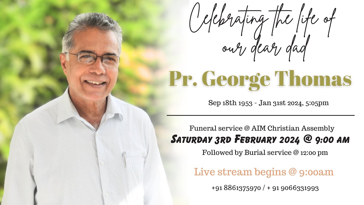 Pastor George Thomas - Home going Service I 03-02-2024 @9am