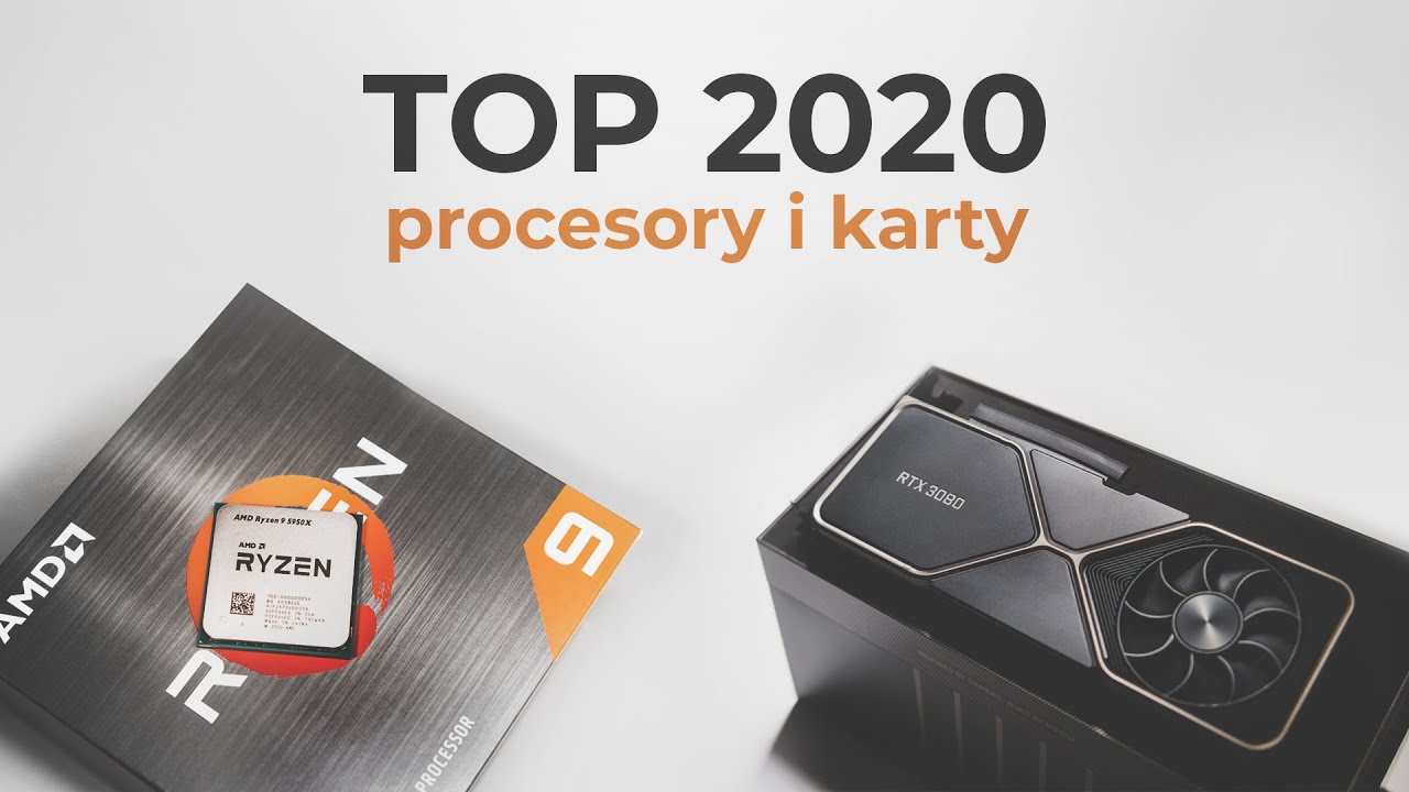 Najlepsze PROCESORY i KARTY GRAFICZNE W 2020