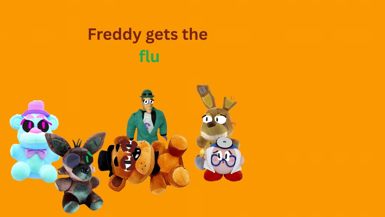 Freddy gets the flu