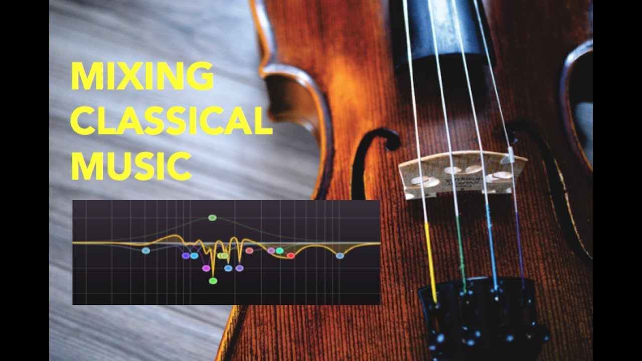Mixing Classical Music: what you don't suspect!