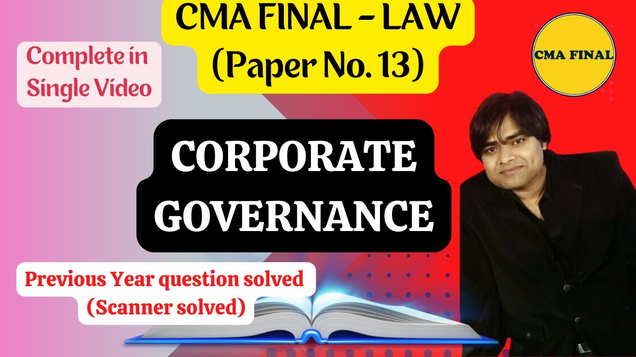 CORPORATE GOVERNANCE (complete) || CMA FINAL - Corporate Laws & Compliance || MOHIT BANSAL CLASSES