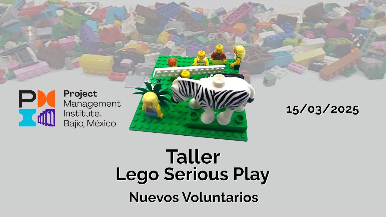 Workshop Lego Serious Play para Voluntarios PMI Capítulo Bajío