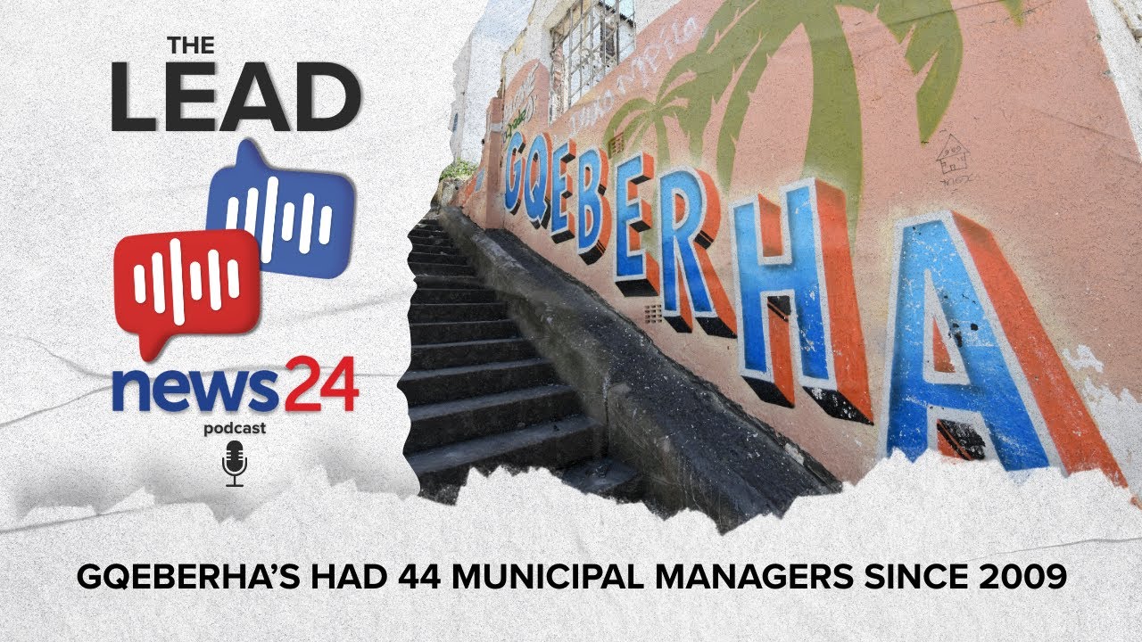 The Lead: Gqeberha&rsquo;s governance crisis: Who can fix the Windy City?