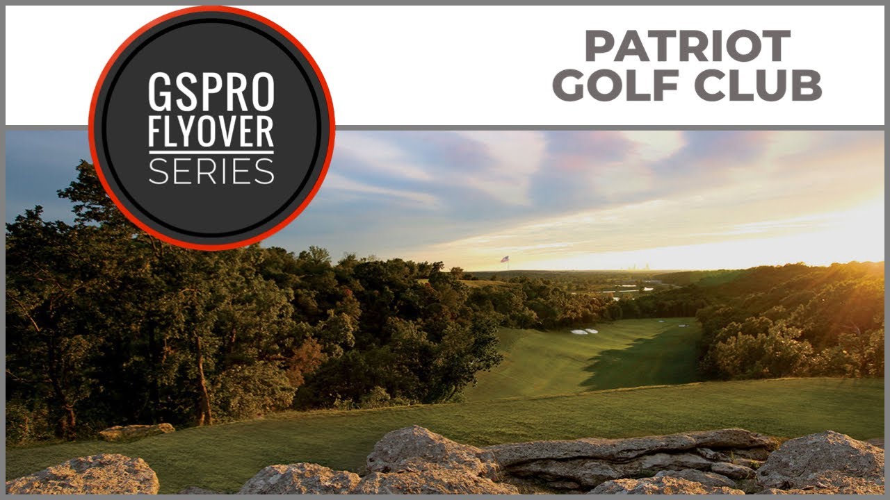 GSPro Course Flyover - Patriot Golf Club - Designed by runpuddrun