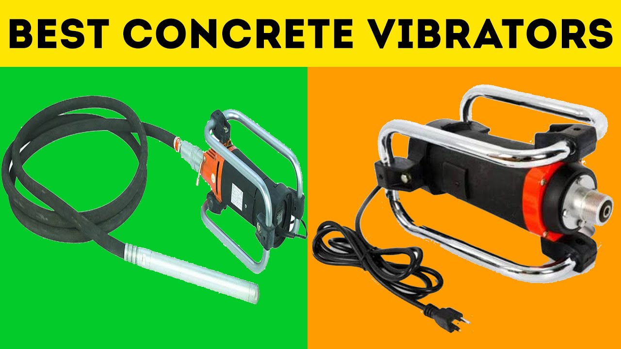 Top 5 Best Concrete Vibrators
