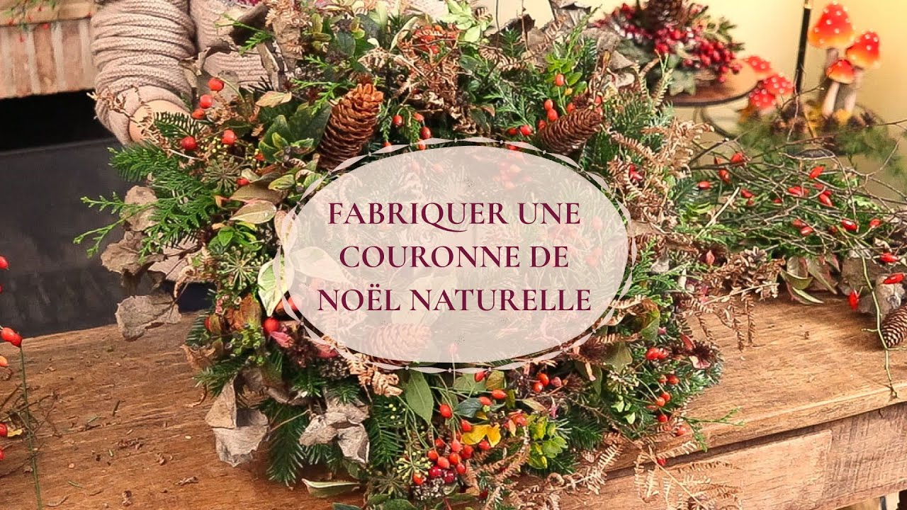 DIY Noël • Fabriquer une belle couronne de Noël naturelle