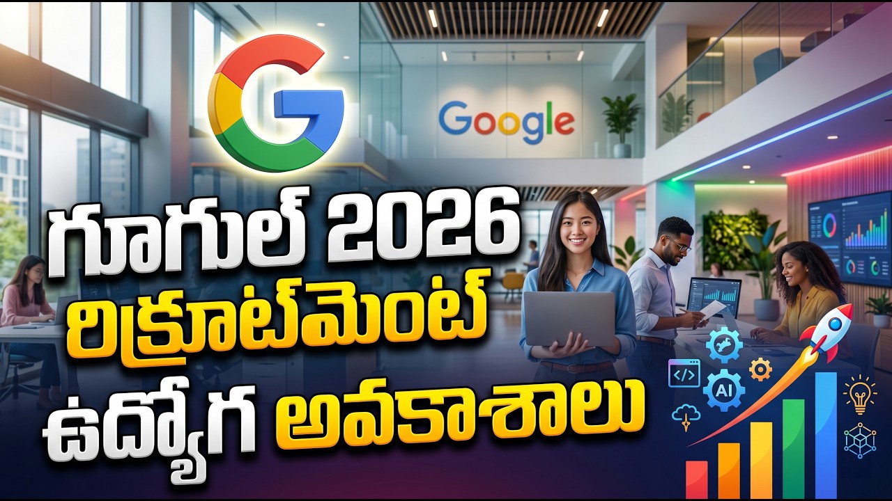 Google Recruitment 2026 Telugu  ₹35 LPA Salary Jobs for Freshers 🔥