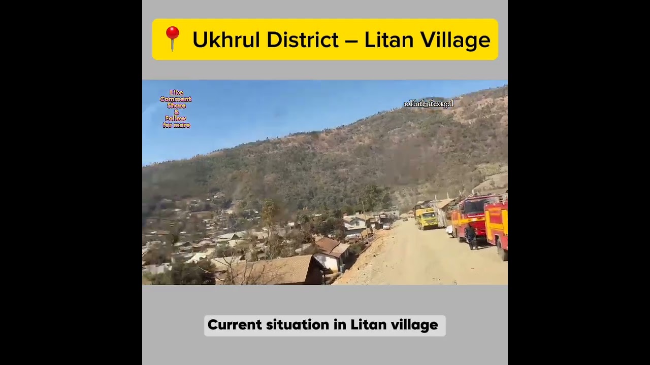 Pray for Litan Village 🙏#Ukhrul #LitanVillage  #RebuildTogether #PrayForUkhrul #ManipurUpdates 