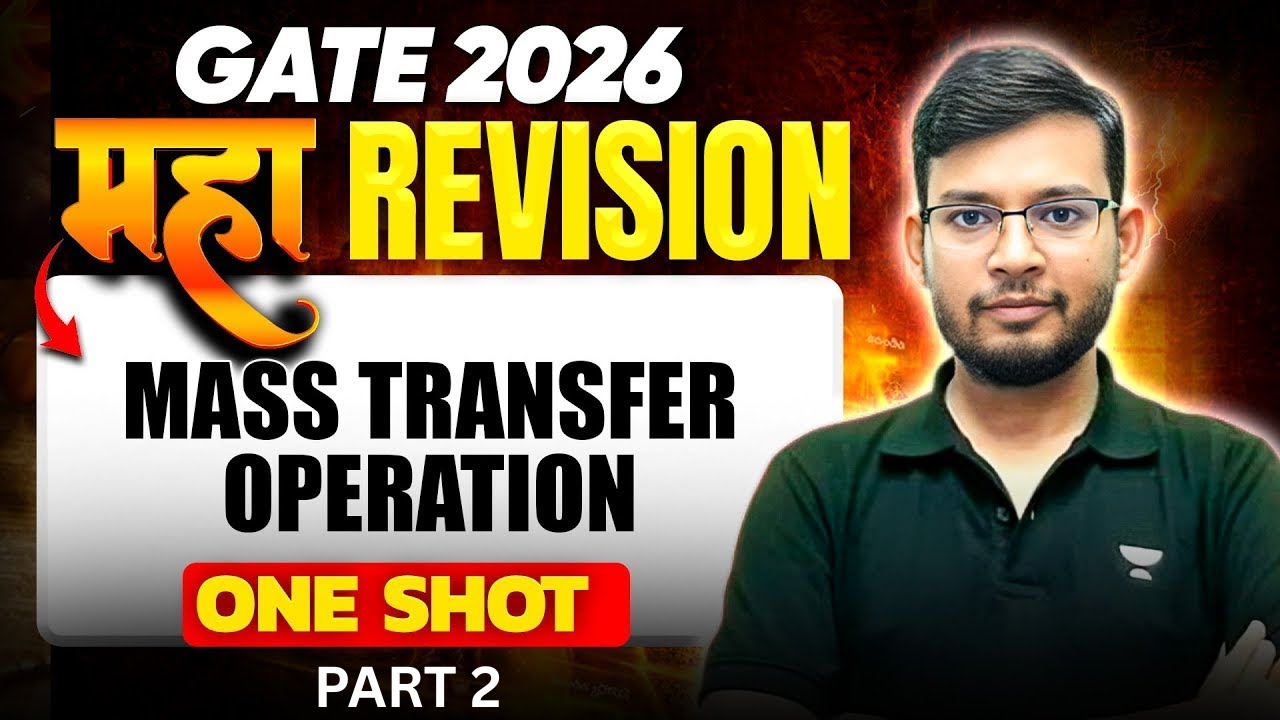GATE 2026 | MASS TRANSFER OPERATION | One Shot Maha Revision 🔥#2 | Chemical Engineering | Manish Sir