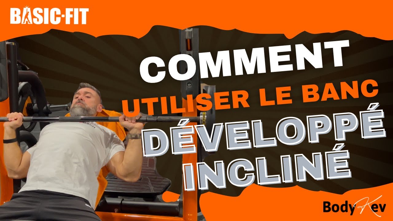 Comment BIEN faire le DÉVELOPPÉ INCLINÉ à la barre | Technique, erreurs & conseils (Basic-Fit)