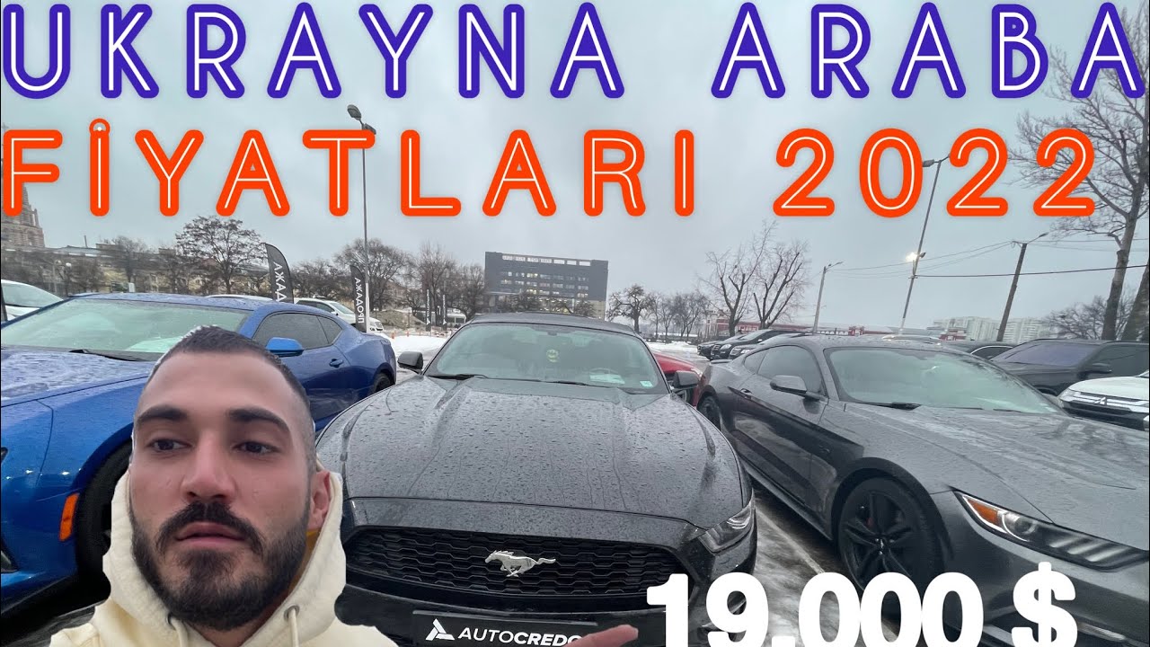 UKRAYNA ARABA FİYATLARI 2022 !!