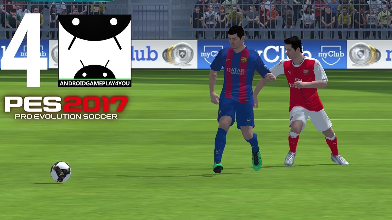 Pro Evolution Soccer 2017 Android Gameplay #4 [60FPS] (PES 2017 Android)