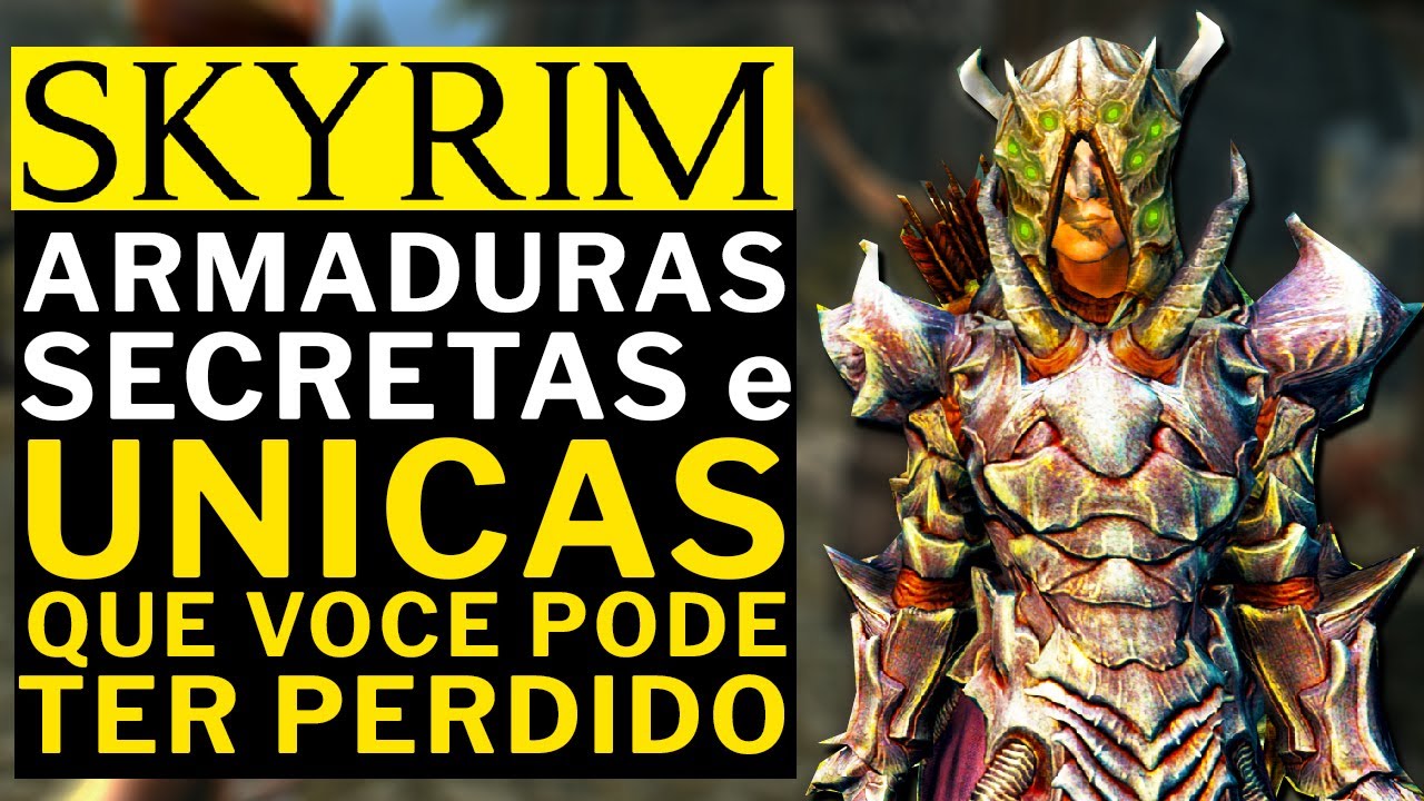 SKYRIM - ARMADURAS SECRETAS e UNICAS QUE VOCE PODE NAO TER PEGADO!!!