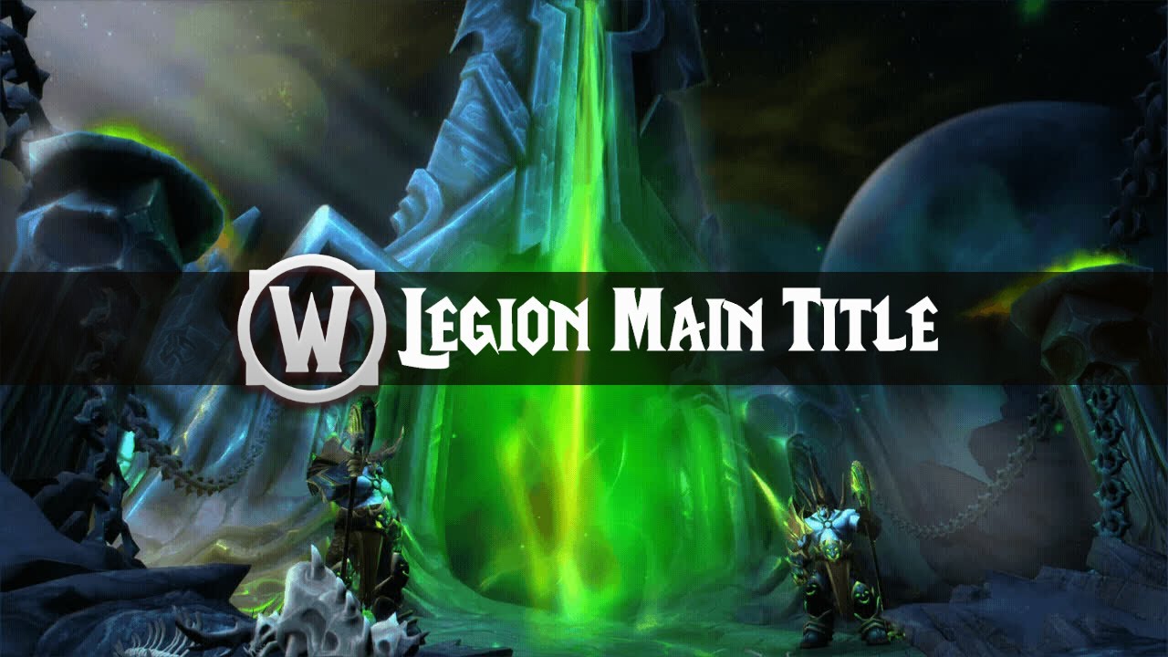 Legion - Login Screen Music - World of Warcraft