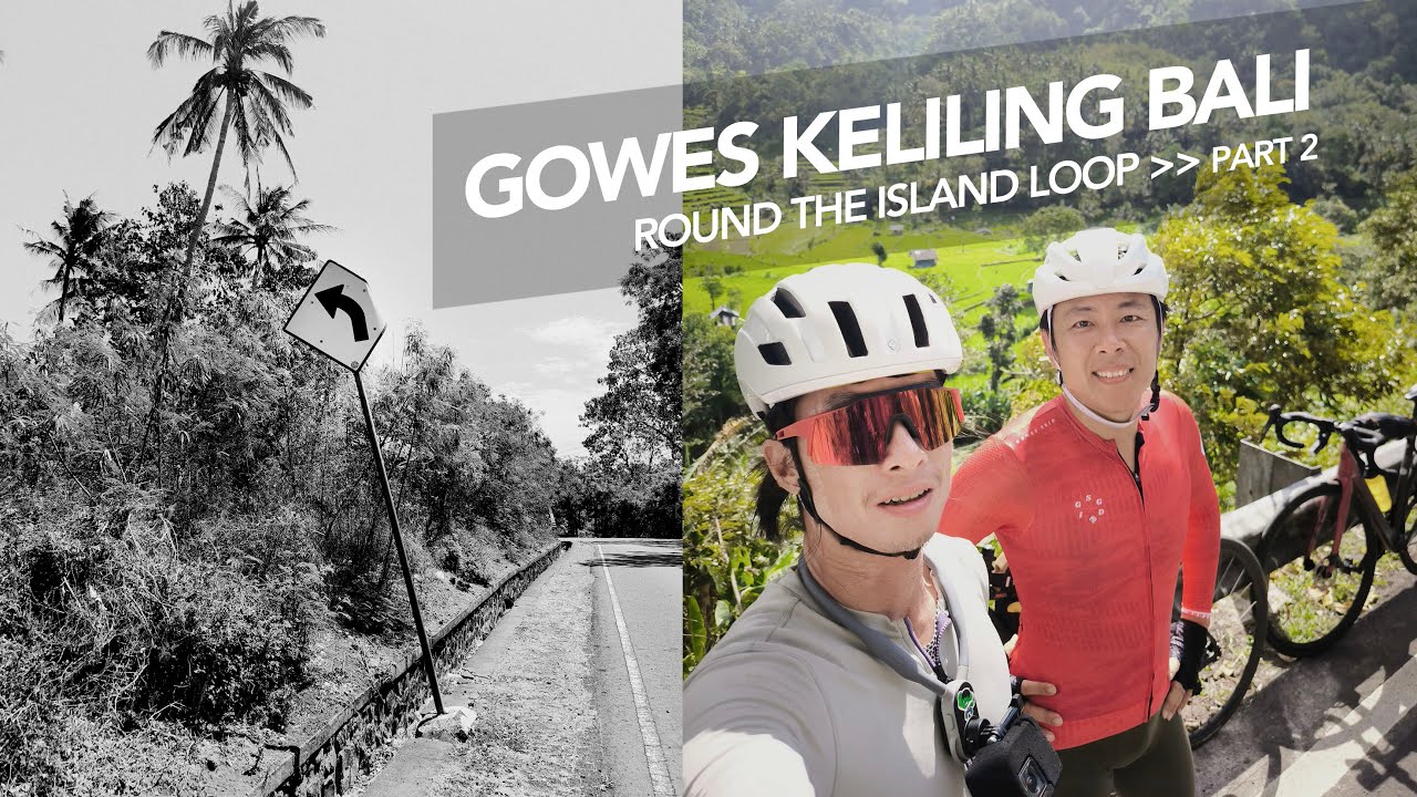 GOWES KELILING BALI // ROUND THE ISLAND LOOP PART 2