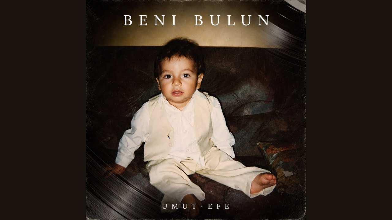 Umut Efe - Beni Bulun