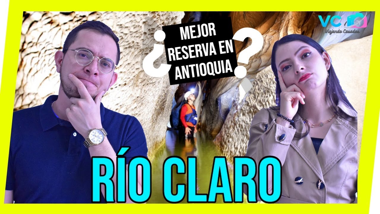 💧 RÍO CLARO 💧 - (MEJORES ACTIVIDADES) ¿Qué hacer? ¿Cómo llegar? Reserva Natural.