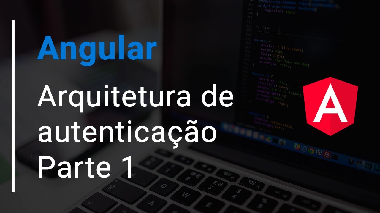 Criando arquitetura de autenticação com Angular - Parte 1