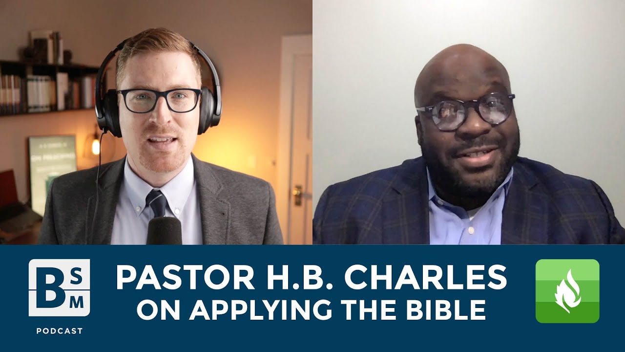 Applying the Bible in Bible Teaching with H.B. Charles | Bible Study Magazine Podcast