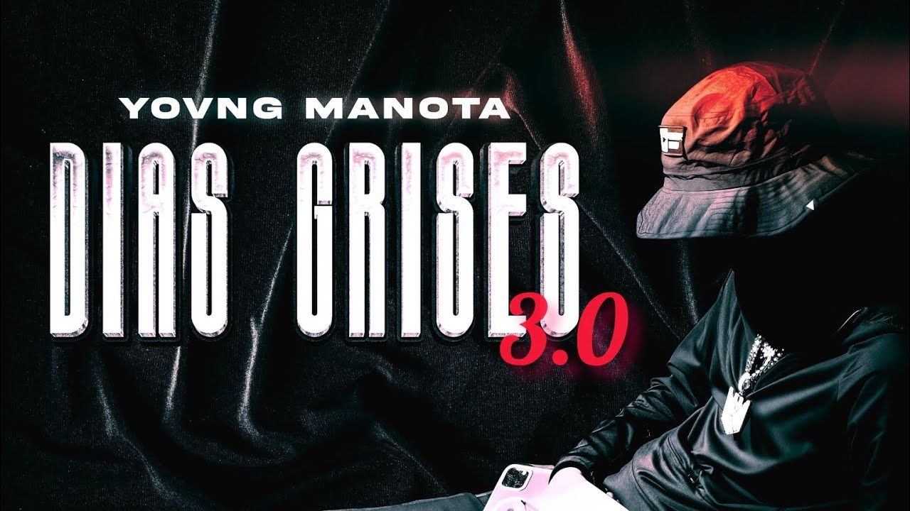 Yovng Manota Días Grises 3.0 Ft. Young García, Rowma, Abubiis, Jeyyff, Fronti, Conep & Rokero