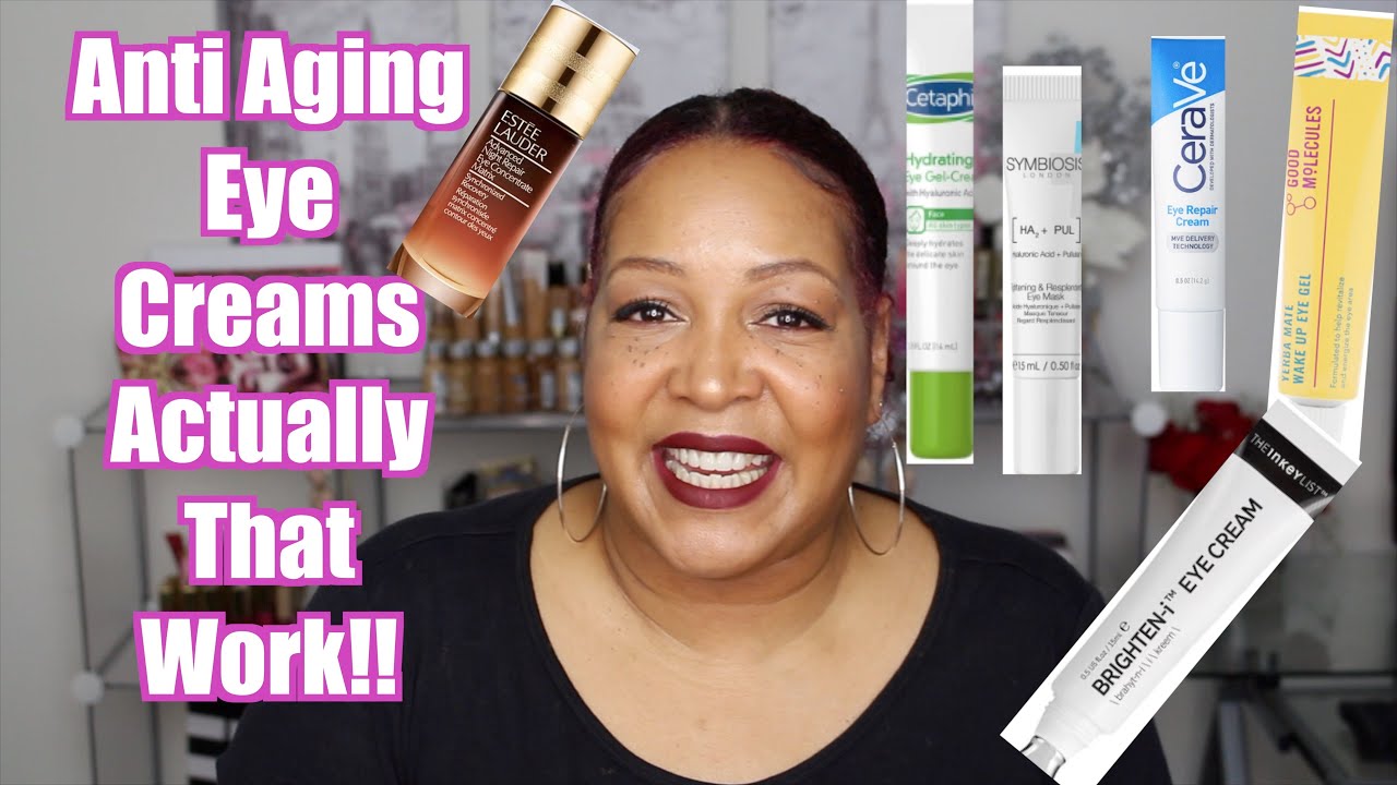 Anti Aging Eye Creams For Fine Line, Puffiness, Dark Circles & Wrinkles | Mature Skin at 50 | 2021