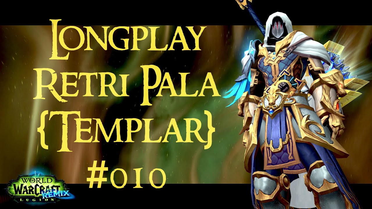 |PC|Controller| 4k60 WoW LP Retri Pala|#010|Sin'dorei|🤫