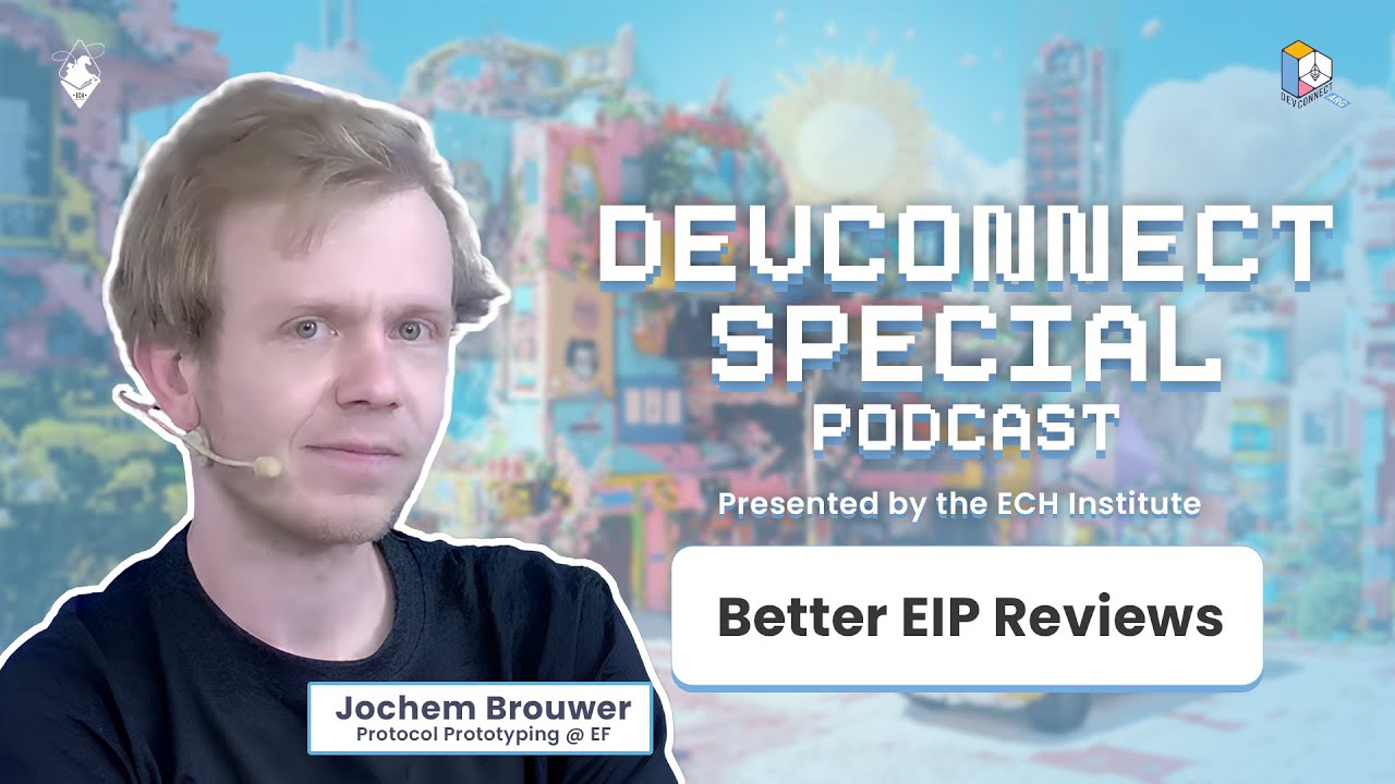 Better EIP Reviews with Jochem Brouwer | Devconnect Special | ECH Institute