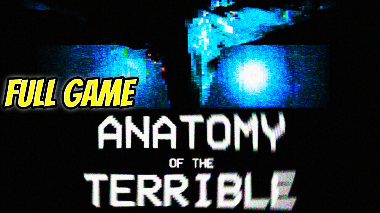 Anatomy of the Terrible Full Game Walkthrough No Commentary