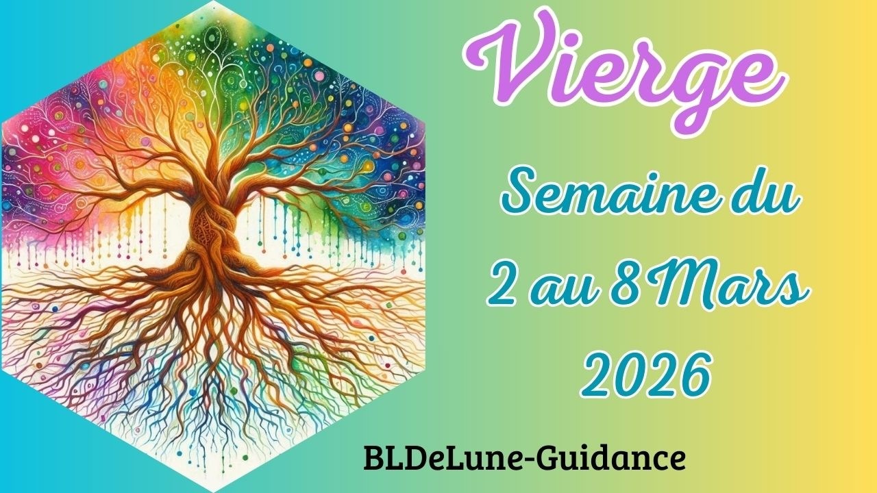 VIERGE ♍ 02 au 08 MARS 2026. Réactualisation d'une situation ancienne, retrouvaille, réconciliation.